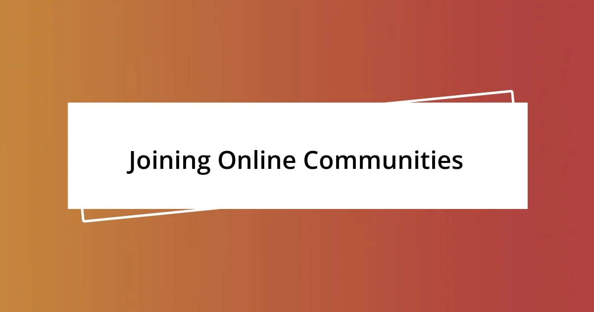 Joining Online Communities