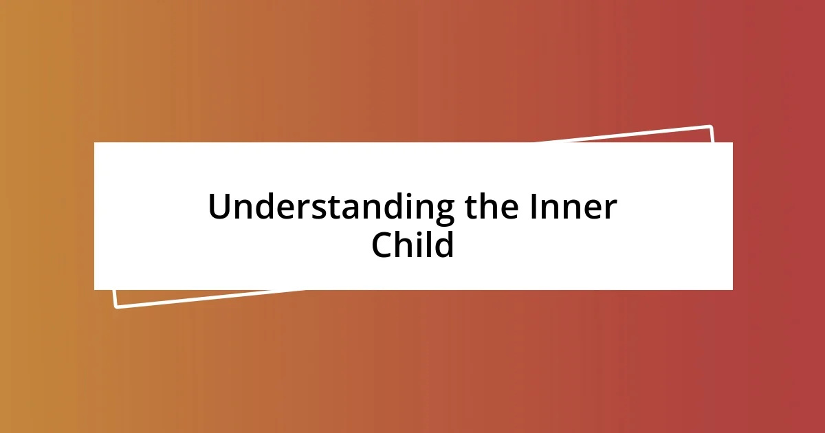 Understanding the Inner Child