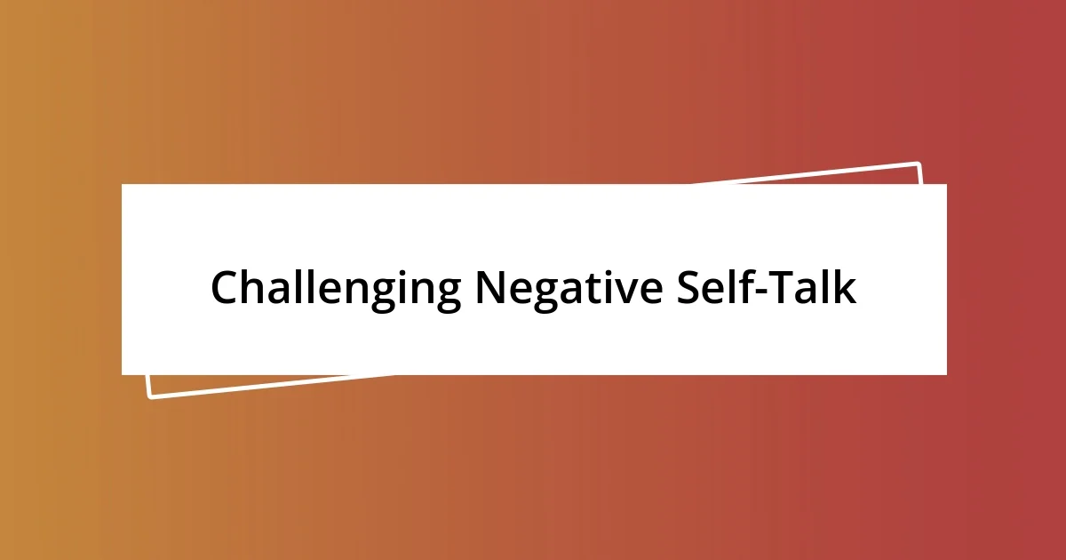 Challenging Negative Self-Talk