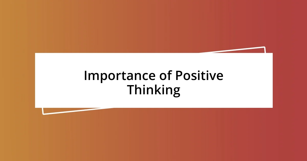 Importance of Positive Thinking