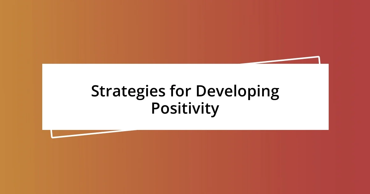 Strategies for Developing Positivity