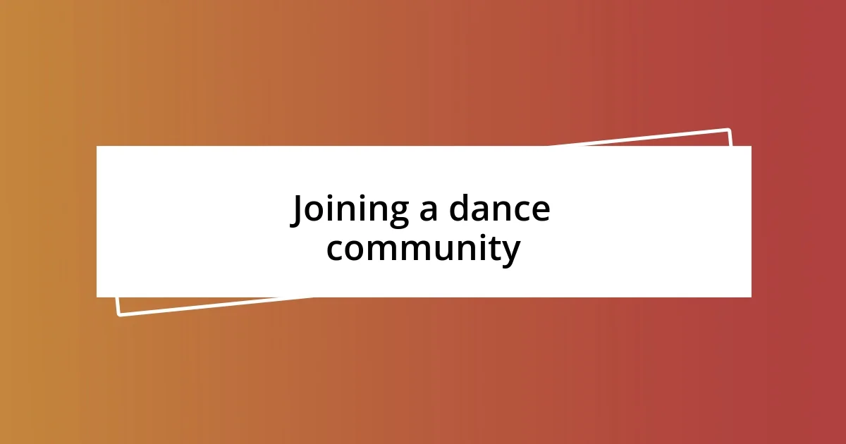 Joining a dance community