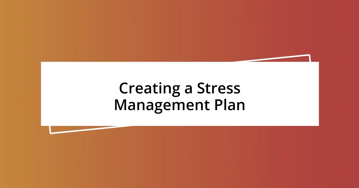 Creating a Stress Management Plan