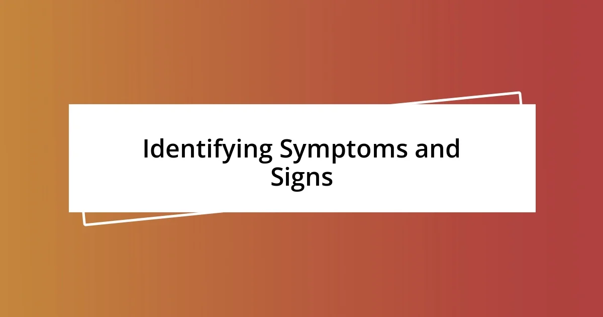 Identifying Symptoms and Signs