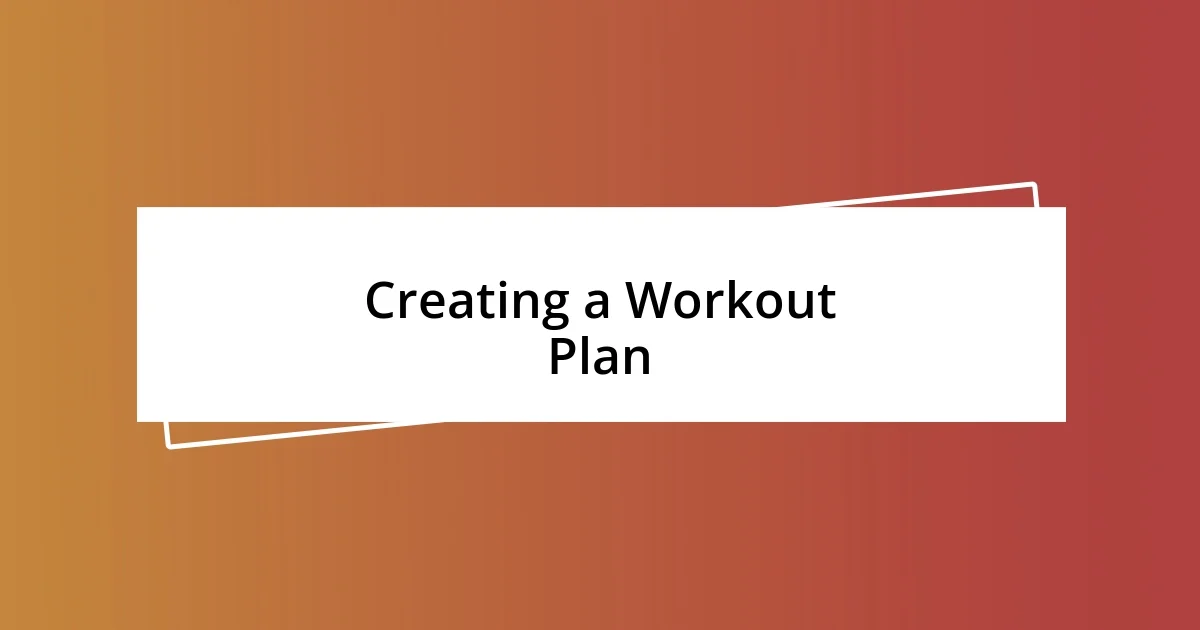 Creating a Workout Plan