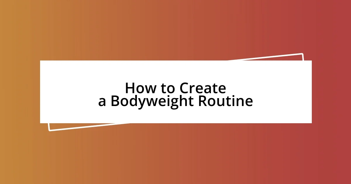 How to Create a Bodyweight Routine