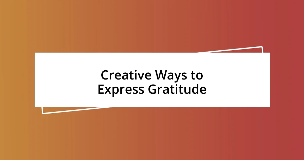 Creative Ways to Express Gratitude