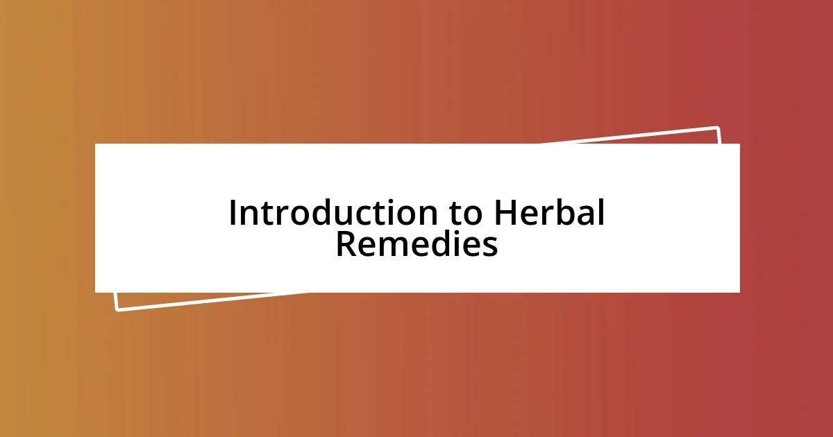 Introduction to Herbal Remedies