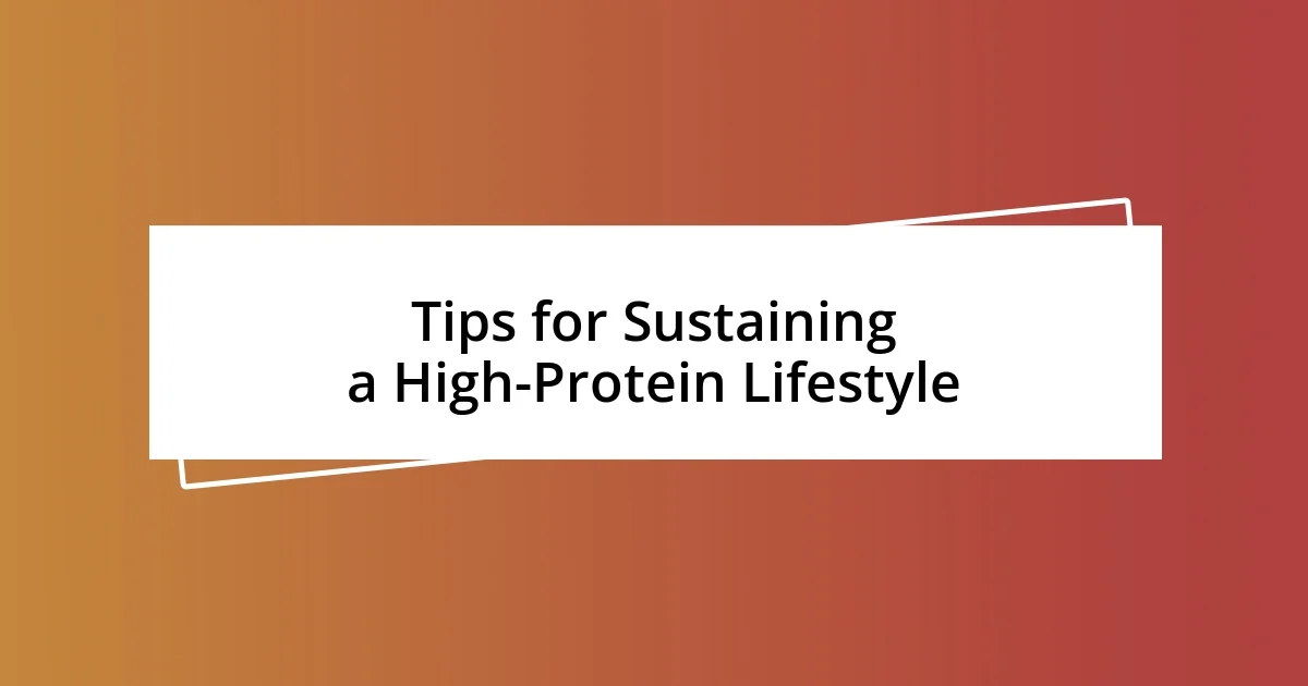 Tips for Sustaining a High-Protein Lifestyle