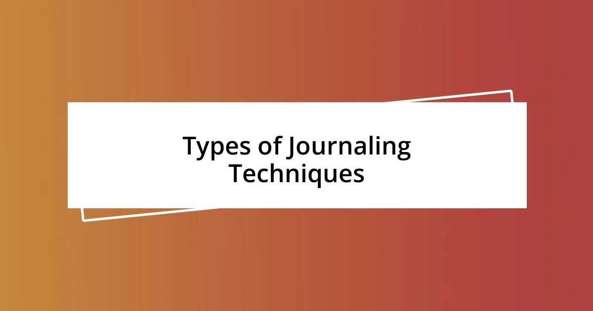 Types of Journaling Techniques