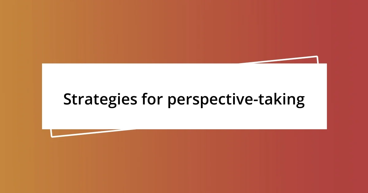 Strategies for perspective-taking