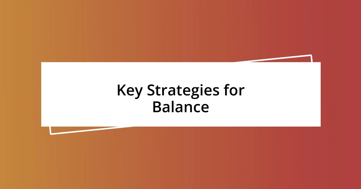 Key Strategies for Balance