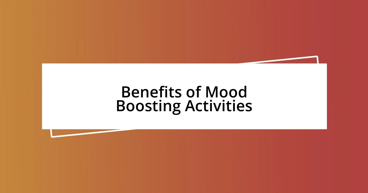 Benefits of Mood Boosting Activities