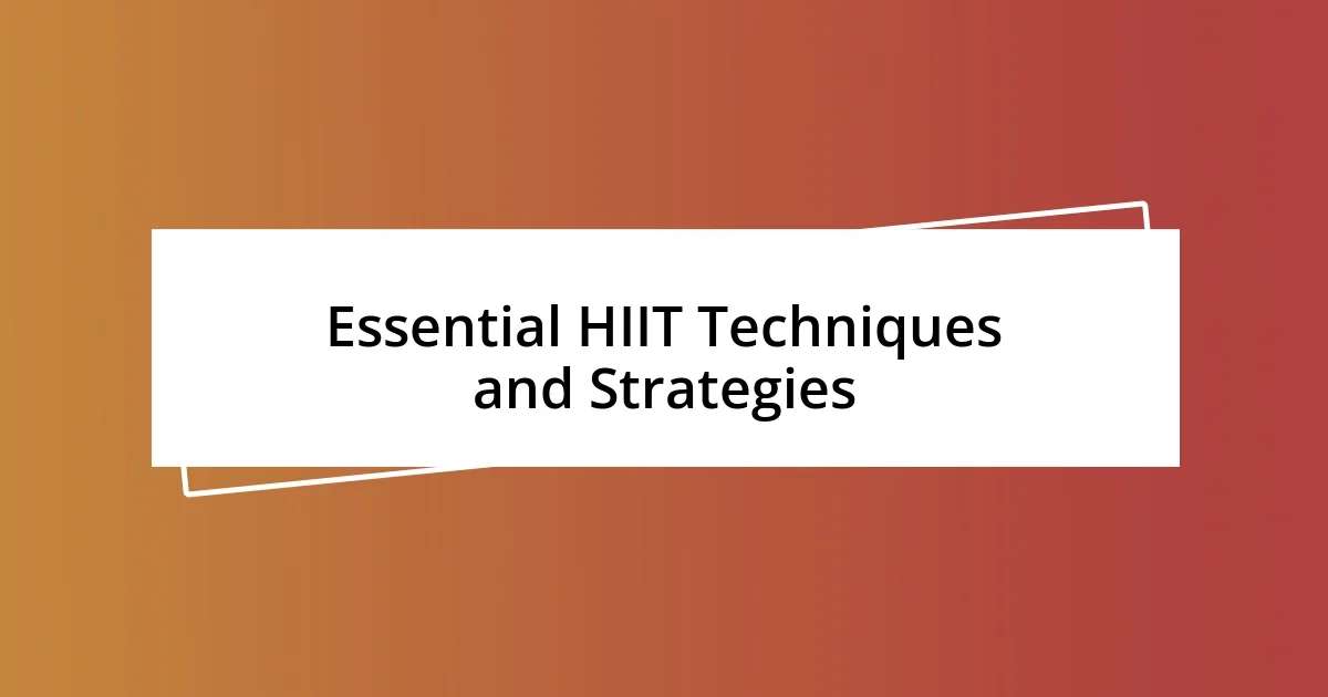 Essential HIIT Techniques and Strategies