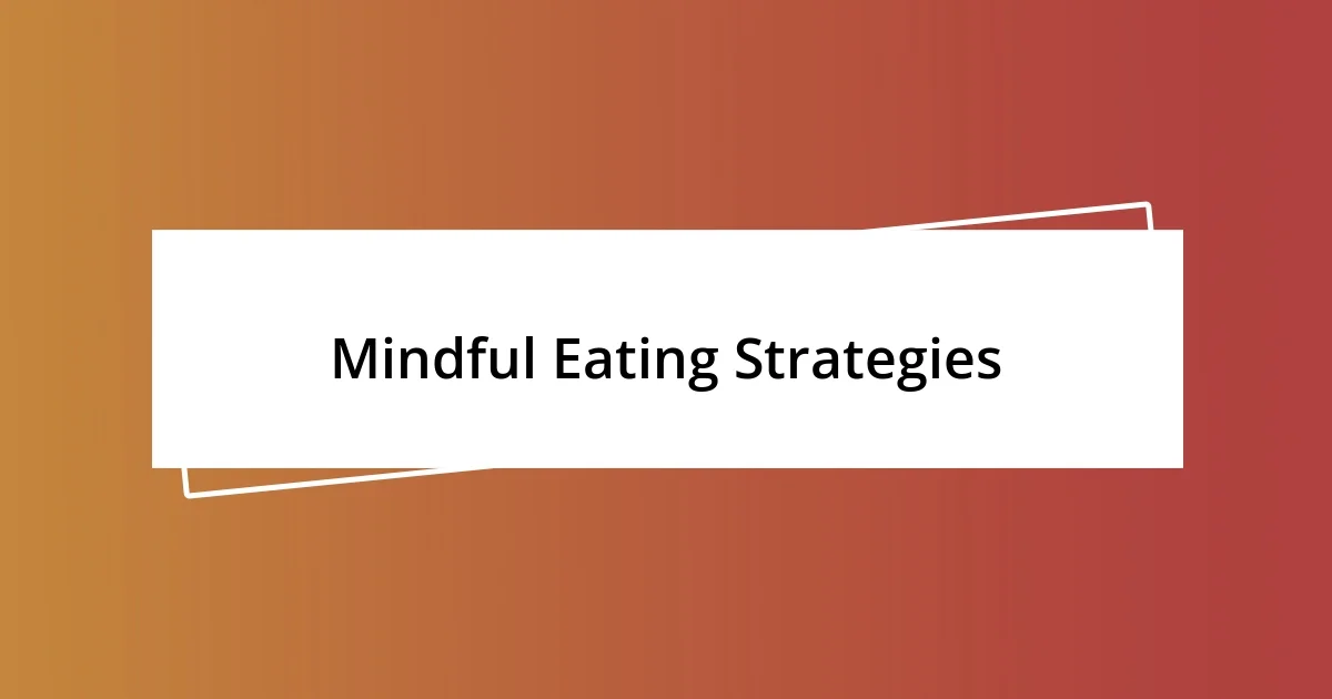 Mindful Eating Strategies