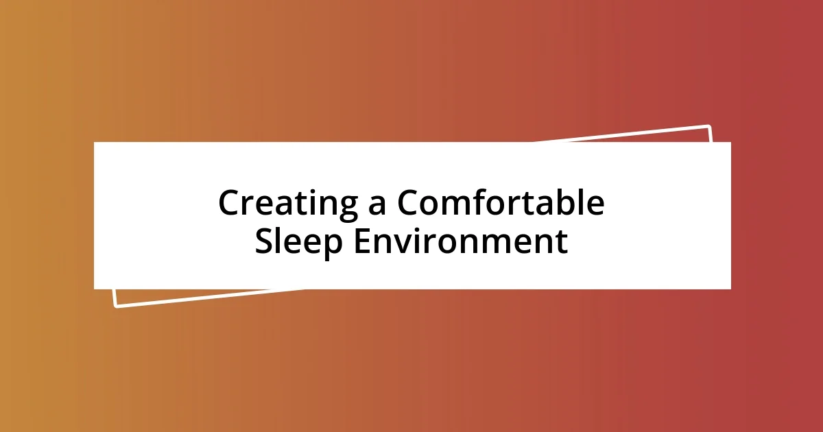 Creating a Comfortable Sleep Environment